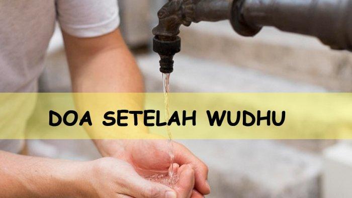 Niat Wudhu Dan Doa Setelah Wudhu Lengkap Arab Dan Arti