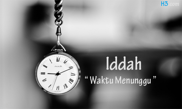 Pengertian Iddah Beserta Hukumnya
